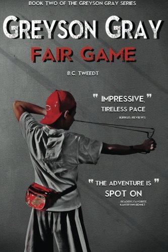 Greyson Gray: Fair Game (The Greyson Gray Series) (Volume 2)