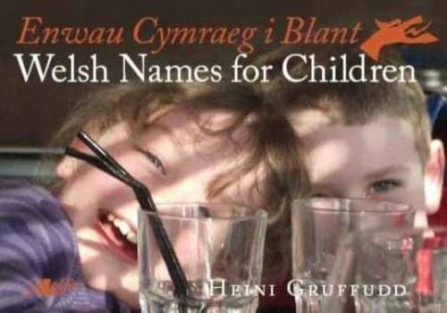 Welsh Names for Children/Enwau Cymraeg i Blant