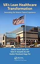 VA’s Lean Healthcare Transformation: Innovating the Veteran Patient Experience VA’s Lean Healthcare Transformation: Innovating the Veteran Patient Experience