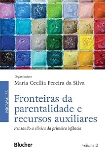 Livro Fronteiras da parentalidade e recursos auxiliares, volume 2: Pensando a clínica da primeira infância