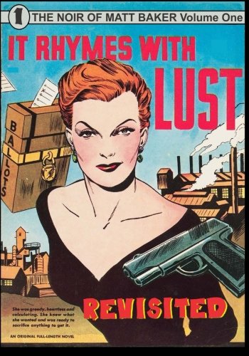 It Rhymes With Lust Revisited (The Noir of Matt Baker) (Volume 1) by Drake Waller