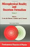 Microphysical Reality and Quantum Formalism : Proceedings of the Conference, Held in Urbino, Italy, September 25-October 3, 1985, , 9027726841