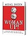 WOMAN UP! You Decide Your Life 0991269853 Book Cover