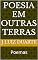 Livro Poesia em outras terras: Poemas