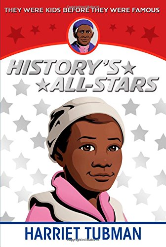 Harriet Tubman (History's All-Stars)