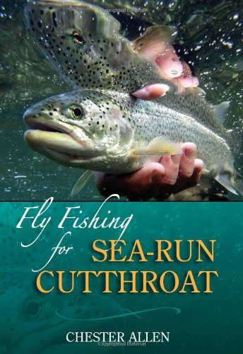 Fly Fishing for Sea-Run Cutthroat