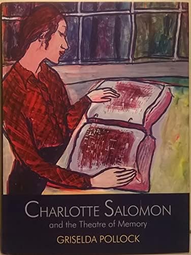 Charlotte: Life or Theater?: Charlotte Salomon, Judith Herzberg