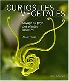 CURIOSITES VEGETALES - VOYAGE AU PAYS DES PLANTES INSOLITES (ROUERGUE BX LIVRES) by 