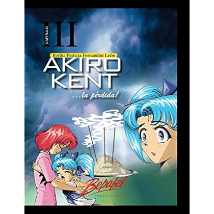 Akiro Kent...la pérdida-Capítulo 3: Manga (Akiro Kent Manga) Akiro Kent...la pérdida-Capítulo 3: Manga (Akiro Kent Manga)