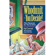 Whodunit-You Decide!: Mini-Mysteries for You to Solve Whodunit-You Decide!: Mini-Mysteries for You to Solve