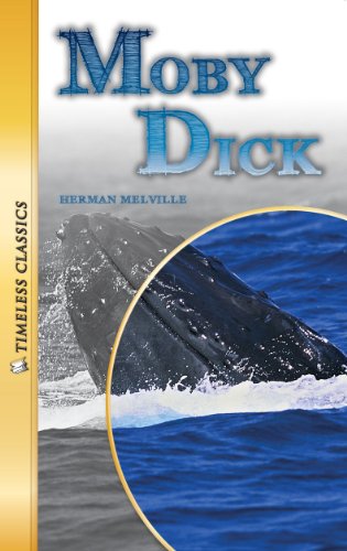 Moby Dick (Timeless) (Timeless Classics: Literature Set 2 (1886-1908))