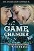The Game Changer: A Novel (The Game Series Book 2)
