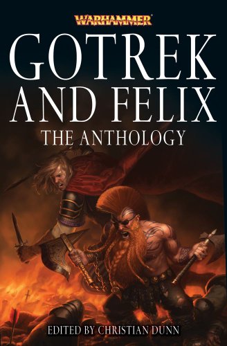 Download Gotrek and Felix: The Anthology (Warhammer Novels) Download Gotrek and Felix: The Anthology (Warhammer Novels)