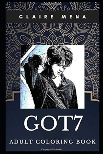 Download Got7 Adult Coloring Book: Legendary South Korean Boy Band and Trap Star Inspired Coloring Book for Adults PDF