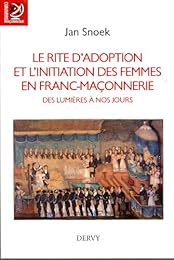 Le  rite d'adoption et l'initiation des femmes en franc-maçonnerie
