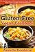 Gluten-Free Vegan Cookbook: 90+ Healthy, Easy and Delicious Recipes for Vegan Breakfasts, Salads, Soups, Lunches, Dinners and Desserts for Your Well-Being+Shopping ... Your Time (Weight Loss Plan Series Book 3)