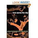 Love Saves the Day: A History of American Dance Music Culture, 1970-1979