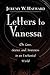 Letters to Vanessa: On Love, Science and Awareness in an Enchanted World