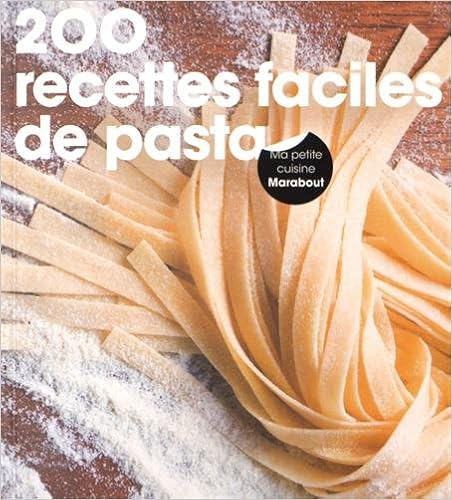 200 recettes faciles de pasta