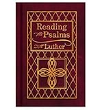 Hardcover Reading the Psalms with Luther: The Psalter for Individual & Family Devotions (Hardback) - Common Book
