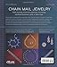 Chain Mail Jewelry: Contemporary Designs from Classic Techniques