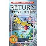 Return to Atlantis (Choose Your Own Adventure #18)