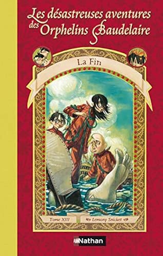 Download Les Désastreuses Aventures des Orphelins Baudelaire, Tome 13 : La Fin PDF