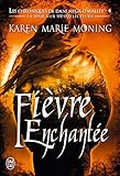 Les chroniques de Dani Mega O'Malley (Tome 4) - Fièvre enchantée (J'ai lu) (French Edition) by 