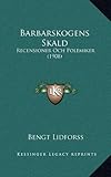 Barbarskogens Skald: Recensioner Och Polemiker (1908) (Swedish Edition) by 