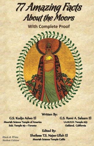 77 Amazing Facts About the Moors With Complete Proof: Black & White Student Edition