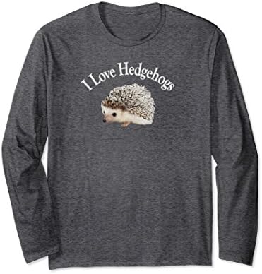 Unisex I Love Hedgehogs T Shirt, Long Sleeve Tee 2XL Dark Heather
