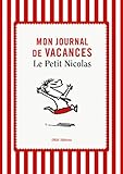 Mon Journal de Vacances - Le Petit Nicolas (French Edition) by 