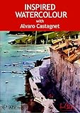 Inspired Watercolour with Alvaro Castagnet