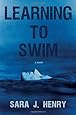 Learning To Swim A Novel Sara J Henry 9780307718389