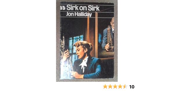 Sirk On Sirk Interviews With Jon Halliday Sirk Douglas 9780436099250 Amazon Com Books