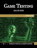 Game Testing: All in One by Charles P. Schultz, Robert Denton Bryant