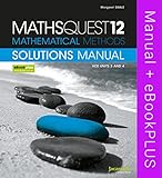 MATHS QUEST 12 MATHEMATICAL METHODS VCE UNITS 3 AND 4 SOLUTIONS MANUAL & EBOOKPLUS