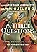 The Three Questions: How to Discover and Master the Power Within You