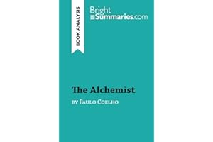 The Alchemist by Paulo Coelho (Book Analysis): Detailed Summary, Analysis and Reading Guide (BrightSummaries.com)