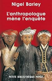 L' anthropologue mène l'enquête