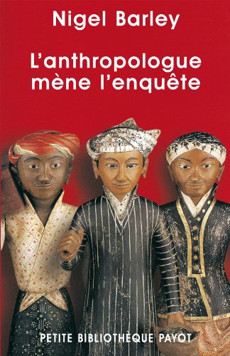 L' anthropologue mène l'enquête
