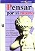 Pensar por si mismo / Thinking for Yourself: Iniciacion a la pedagogia de la filosofia / Beginning to the Pedagogy of Philosophy (Proa)