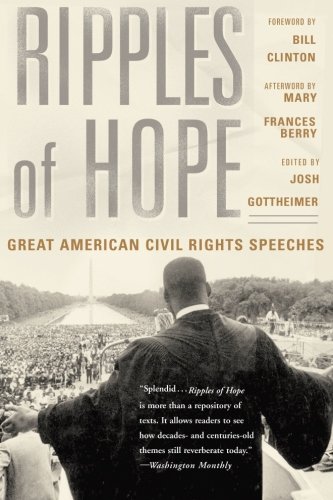 Ripples Of Hope: Great American Civil Rights Speeches