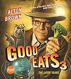 Good Eats 3: The Later Years by 