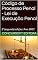 Livro Código de Processo Penal - Lei de Execução Penal: 2ª (segunda) edição / Ano: 2017.