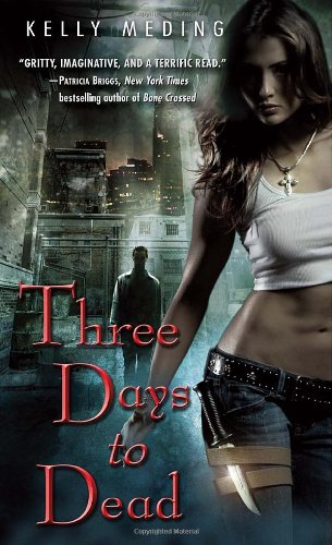 "Three Days to Dead" av Kelly Meding