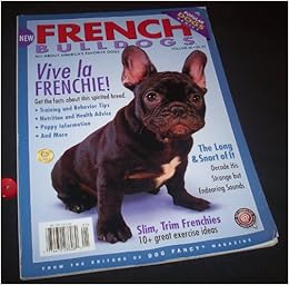 French Bulldogs Popular Dog Series Volume 44 2008 Roger Sipe A Popular Pets Magabook Amazon Com Books
