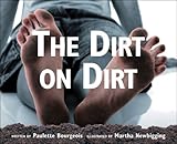 The Dirt on Dirt by Paulette Bourgeois (2008-02-01) by 