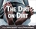 The Dirt on Dirt by Paulette Bourgeois (2008-02-01) by 