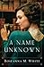 Name Unknown (Shadows Over England) by Roseanna M White